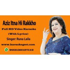 Aziz itna hi rakkho ke dil sanbhal jai Video Karaoke