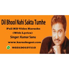 Dil bhool nahi sakta tumhe  Video Karaoke