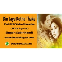 Din Jaye Kotha Thake Video Karaoke