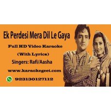 Ek pardesi mera dil le gaya Video Karaoke