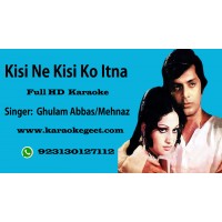Kisi ne kisi ko itna nahi  Audio Karaoke
