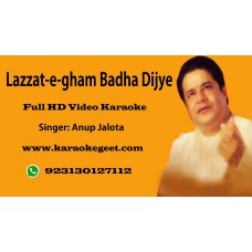 Lazzate gham badha dijye Video Karaoke
