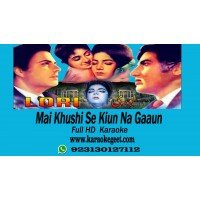 Mai khushi se kiun na gaun Audio karaoke