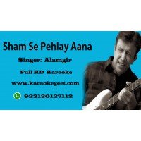 Sham se pehlay aana Audio Karaoke