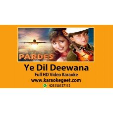 Ye Dil Deewana dil Video Karaoke