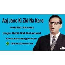 Aaj jane ki zid na karo Audio Karaoke